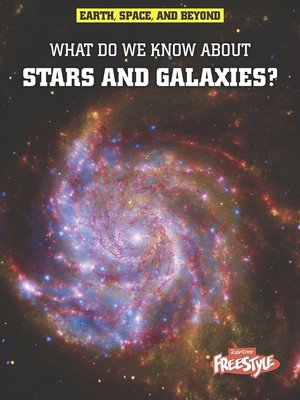 cover image of What Do We Know About Stars and Galaxies?